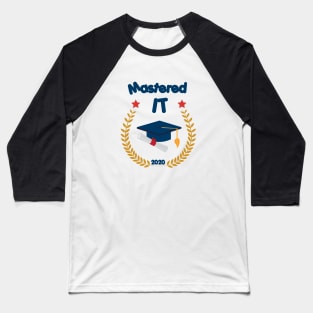 Mastered It 2020 - Funny Graduation Gift Baseball T-Shirt